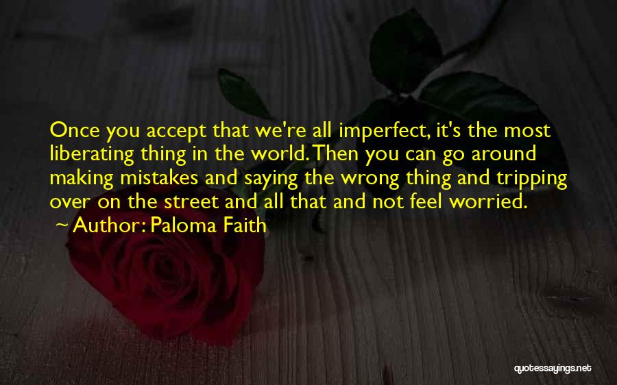 Accept That You're Wrong Quotes By Paloma Faith