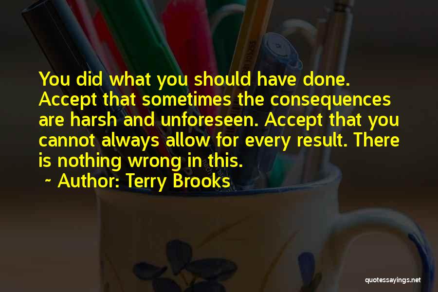 Accept That You're Wrong Quotes By Terry Brooks