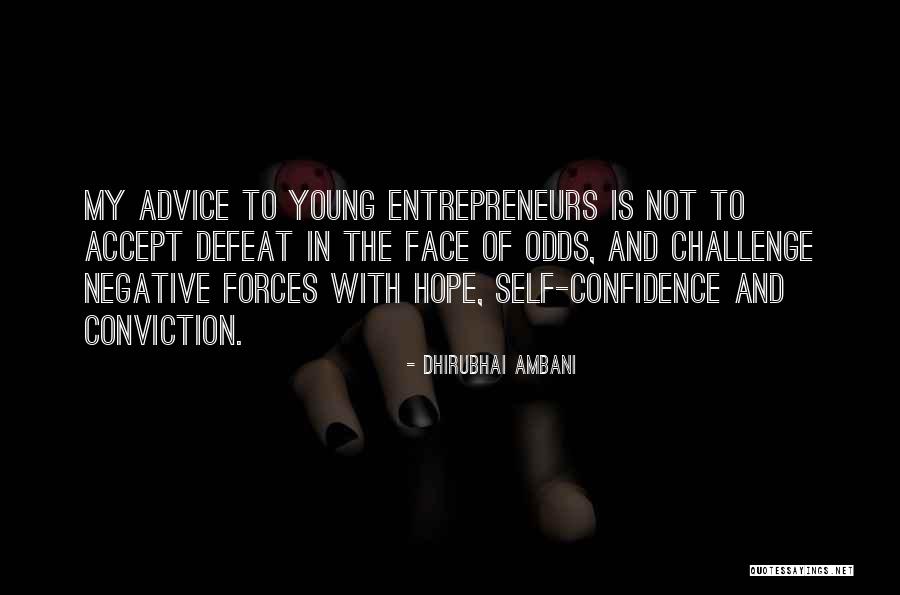 Accept The Challenge Quotes By Dhirubhai Ambani Accept The Challenge Quotes By Dhirubhai Ambani