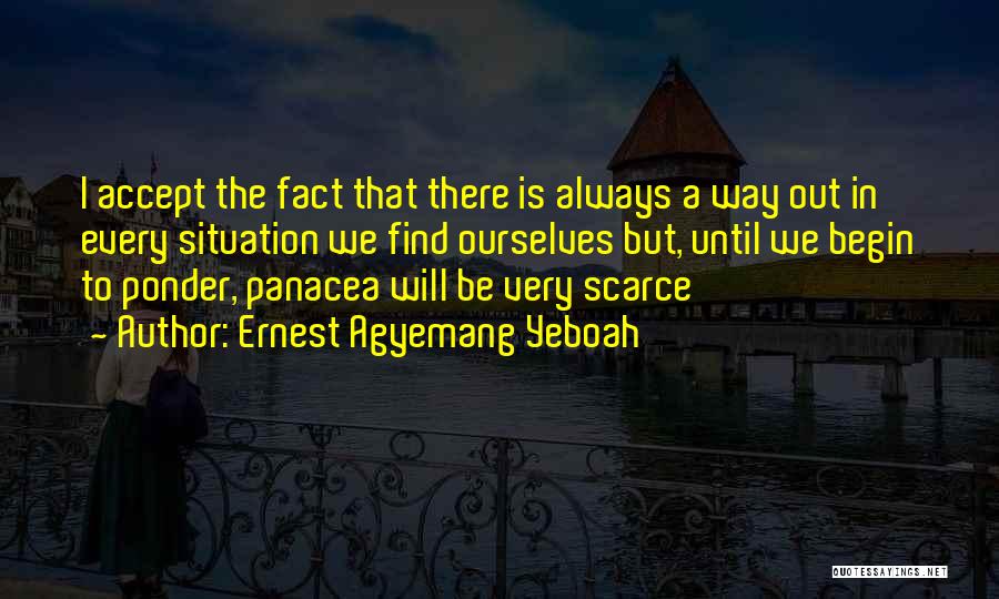 Accept The Fact That Its Over Quotes By Ernest Agyemang Yeboah