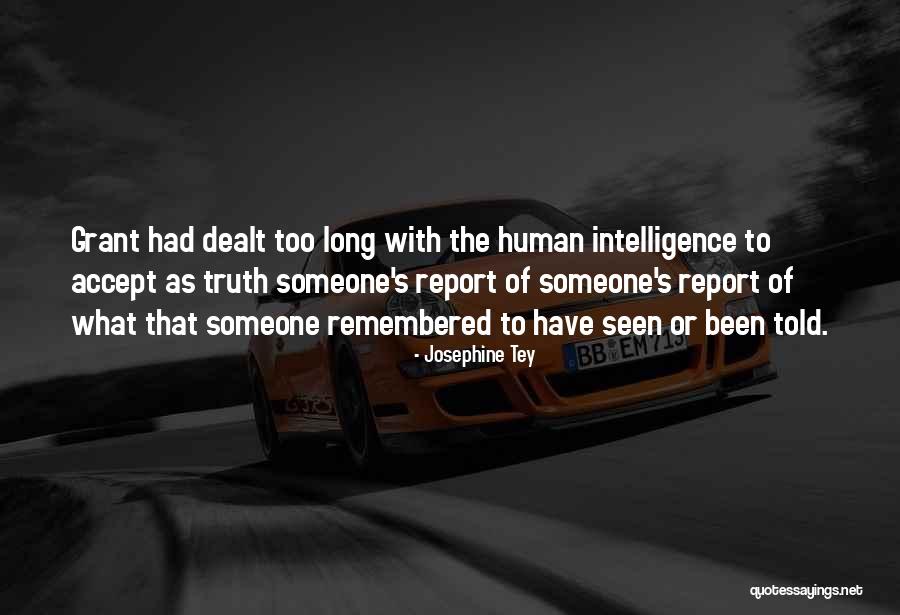 Accept The Truth Quotes By Josephine Tey Accept The Truth Quotes By Josephine Tey