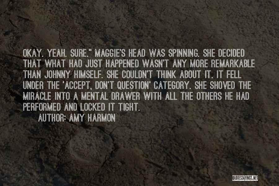 Accept What Happened Quotes By Amy Harmon