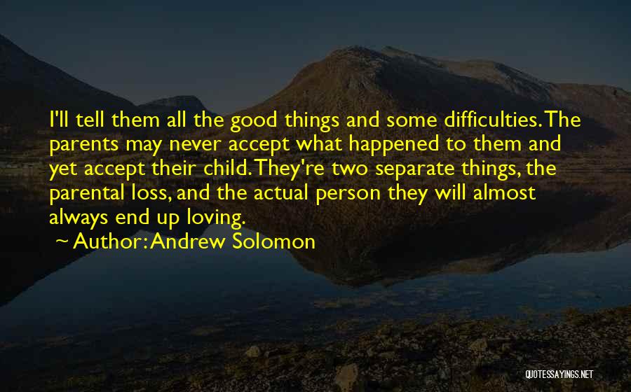 Accept What Happened Quotes By Andrew Solomon