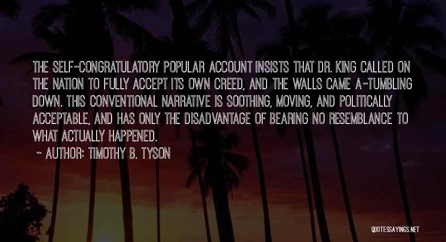 Accept What Happened Quotes By Timothy B. Tyson