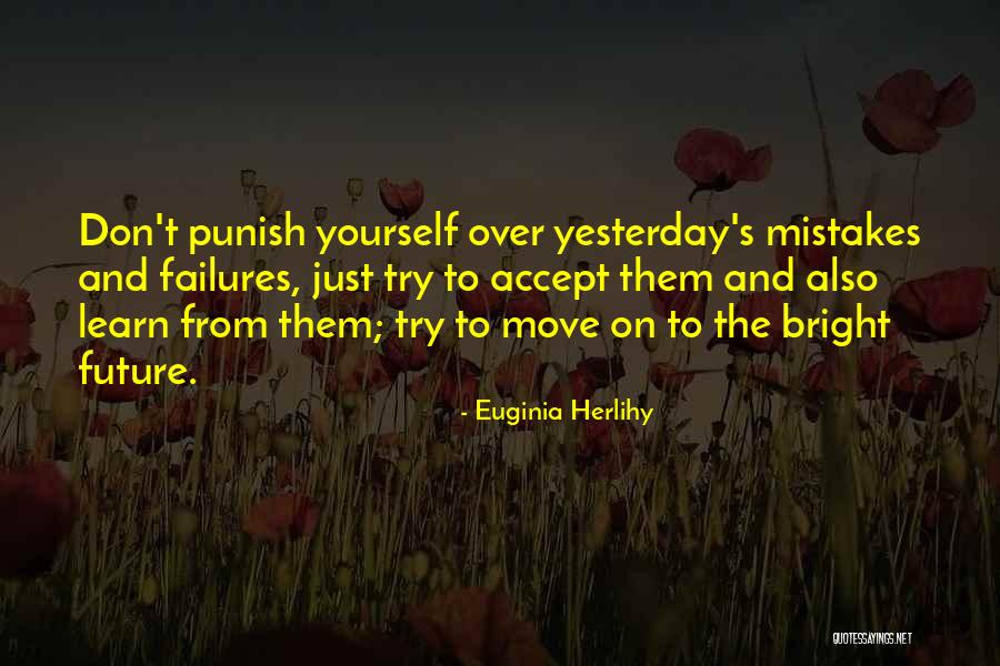 Accept What It Is And Move On Quotes By Euginia Herlihy Accept What It Is And Move On Quotes By Euginia Herlihy
