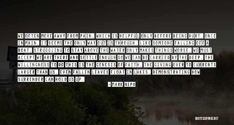 Accept What It Is And Move On Quotes By Mark Nepo Accept What It Is And Move On Quotes By Mark Nepo