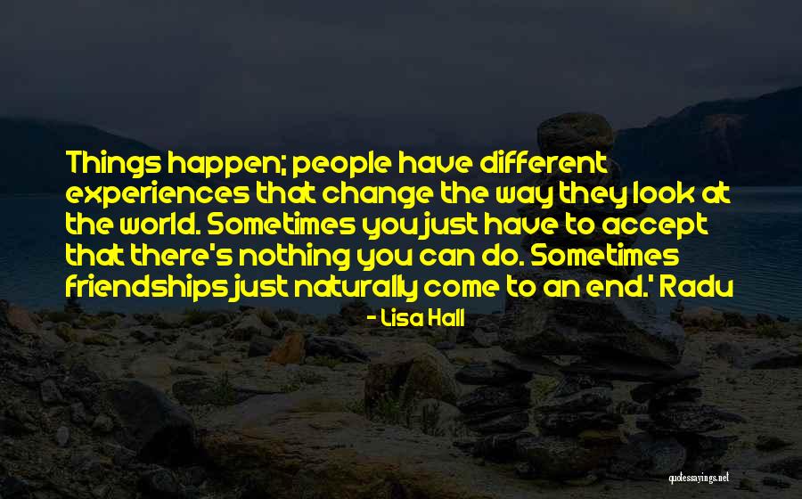Accept What You Cannot Change Quotes By Lisa Hall Accept What You Cannot Change Quotes By Lisa Hall