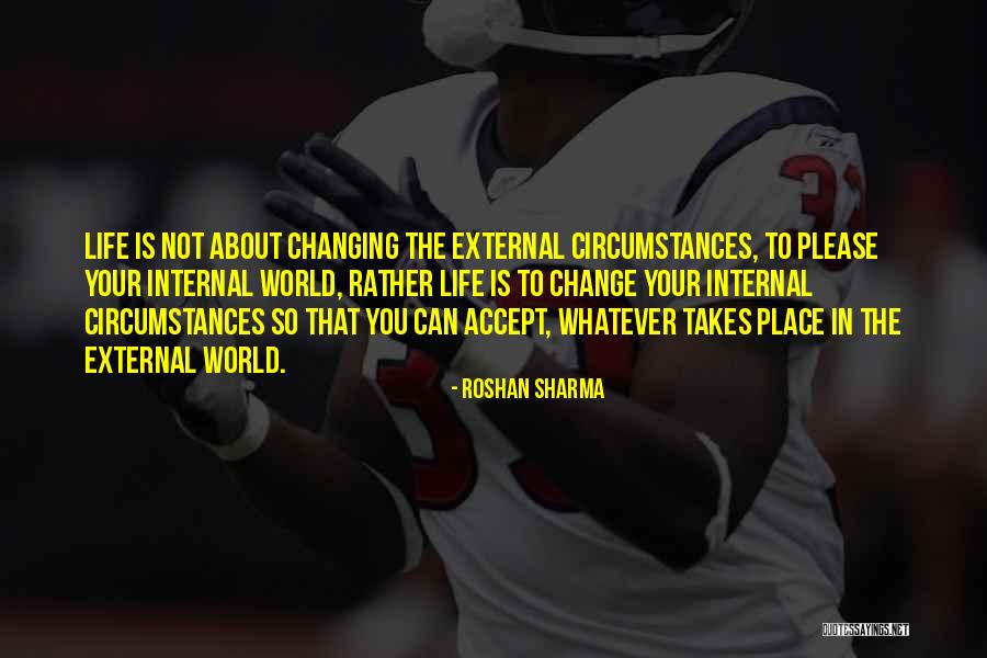 Accept What You Cannot Change Quotes By Roshan Sharma Accept What You Cannot Change Quotes By Roshan Sharma