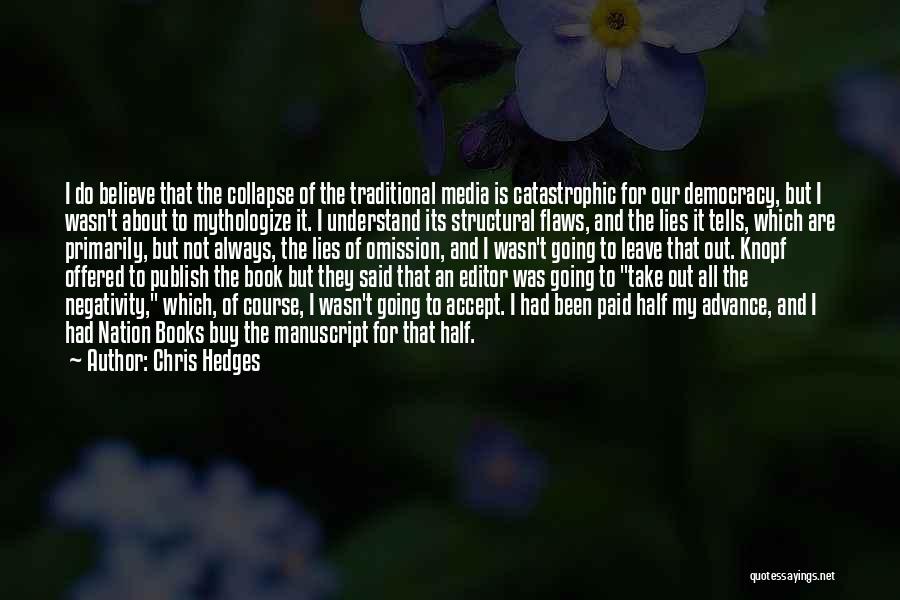 Accept Your Flaws Quotes By Chris Hedges