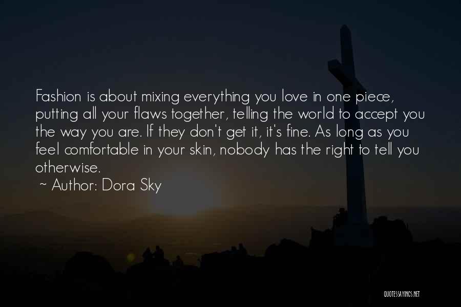 Accept Your Flaws Quotes By Dora Sky