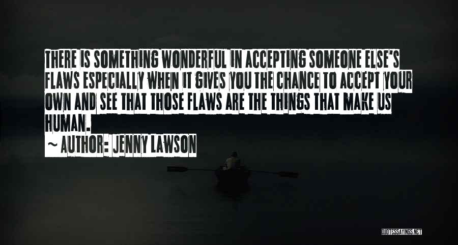 Accept Your Flaws Quotes By Jenny Lawson