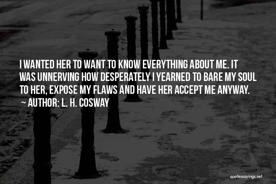 Accept Your Flaws Quotes By L. H. Cosway