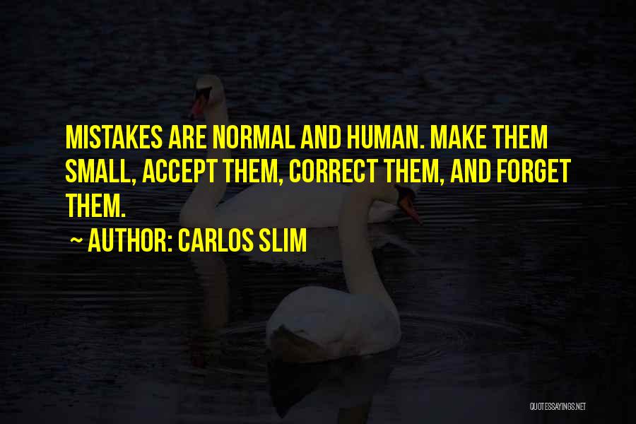 Accept Your Mistake Quotes By Carlos Slim