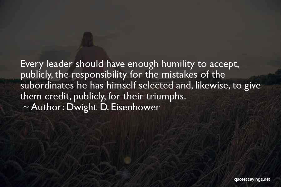 Accept Your Mistake Quotes By Dwight D. Eisenhower
