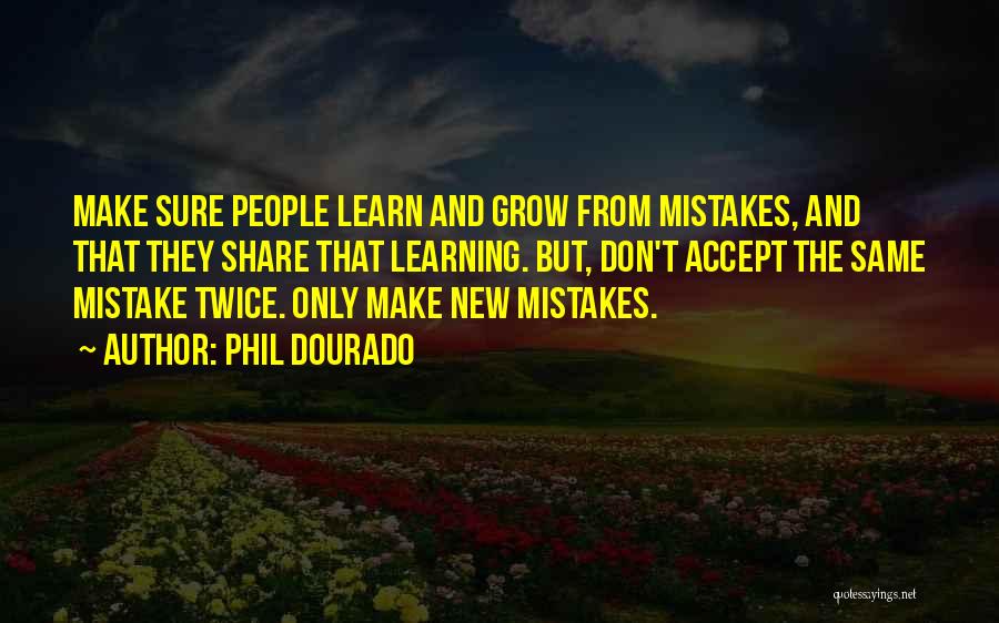 Accept Your Mistake Quotes By Phil Dourado