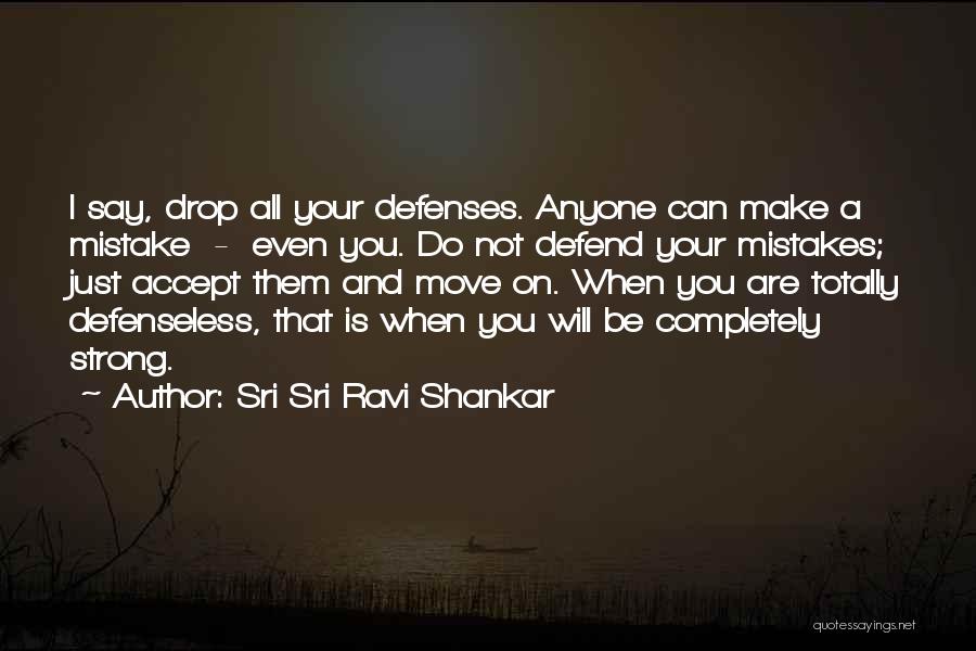 Accept Your Mistake Quotes By Sri Sri Ravi Shankar