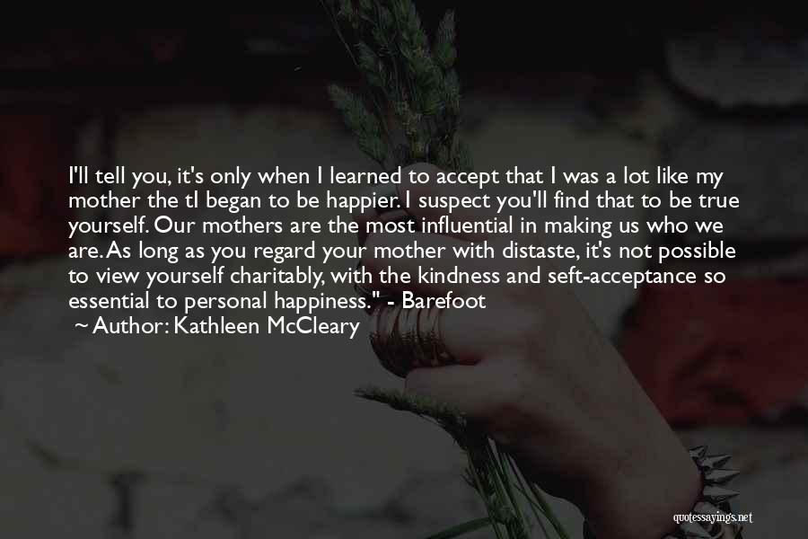 Accept Yourself As You Are Quotes By Kathleen McCleary