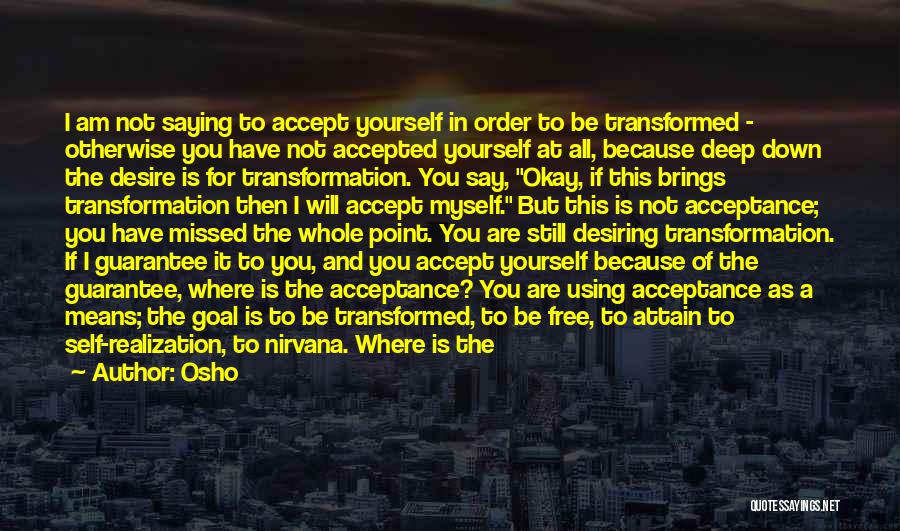 Accept Yourself As You Are Quotes By Osho