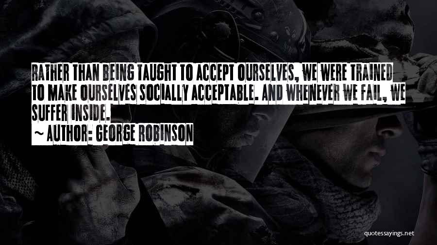 Accept Yourself Quotes By George Robinson