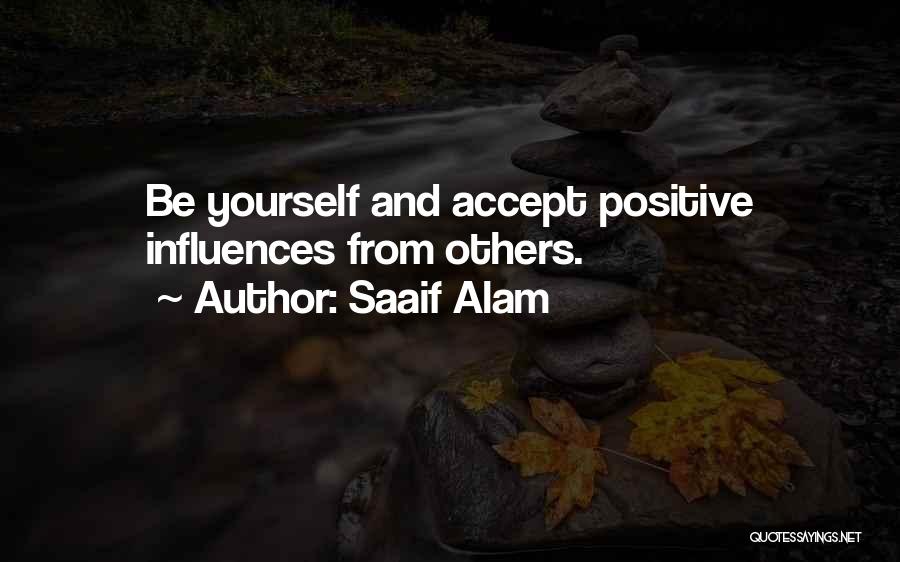 Accept Yourself Quotes By Saaif Alam