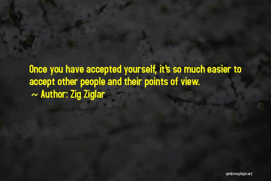 Accept Yourself Quotes By Zig Ziglar