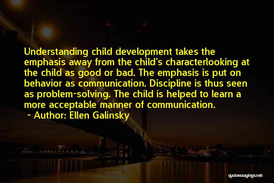 Acceptable Behavior Quotes By Ellen Galinsky