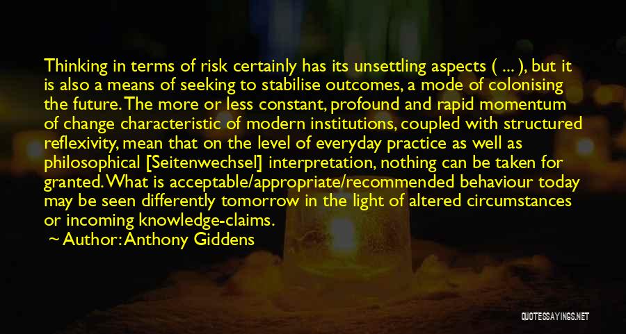 Acceptable Behaviour Quotes By Anthony Giddens