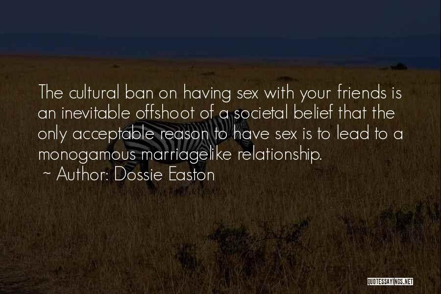 Acceptable Reason Quotes By Dossie Easton