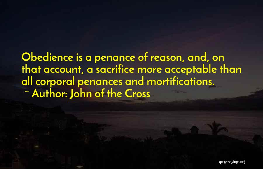 Acceptable Reason Quotes By John Of The Cross