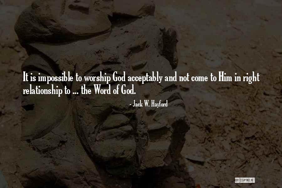 Acceptably Quotes By Jack W. Hayford Acceptably Quotes By Jack W. Hayford