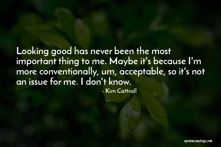 Acceptably Quotes By Kim Cattrall Acceptably Quotes By Kim Cattrall