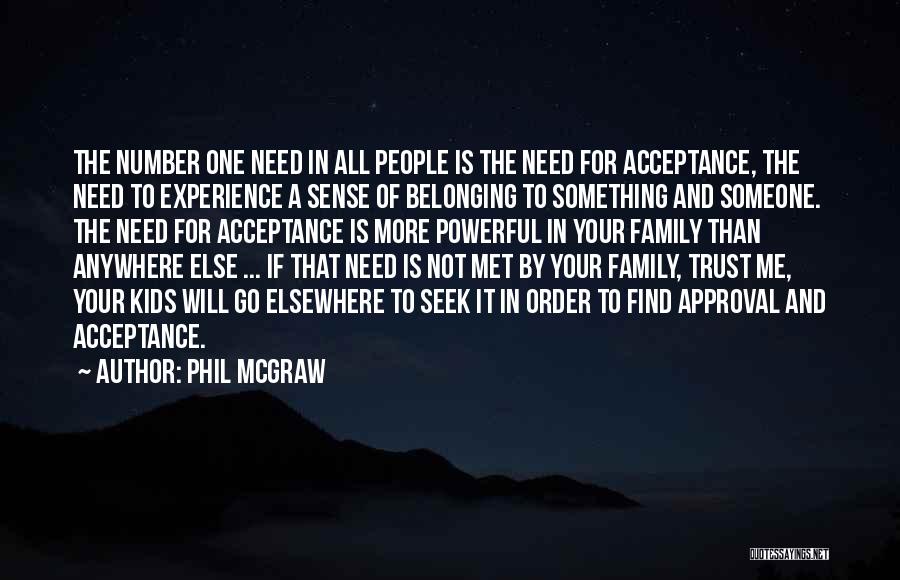 Acceptance And Belonging Quotes By Phil McGraw