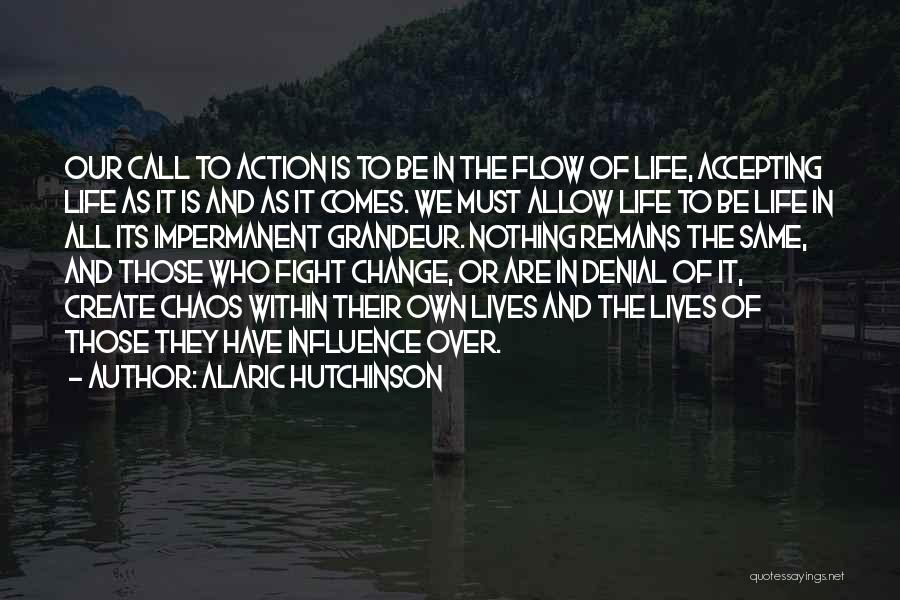 Acceptance And Change Quotes By Alaric Hutchinson