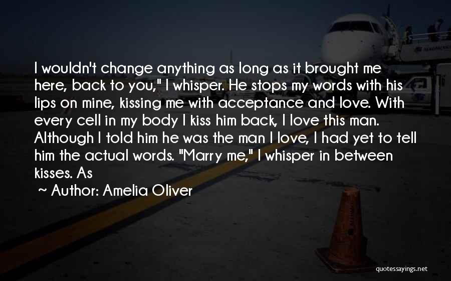 Acceptance And Change Quotes By Amelia Oliver