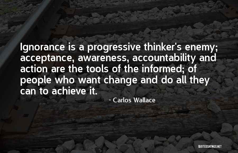 Acceptance And Change Quotes By Carlos Wallace