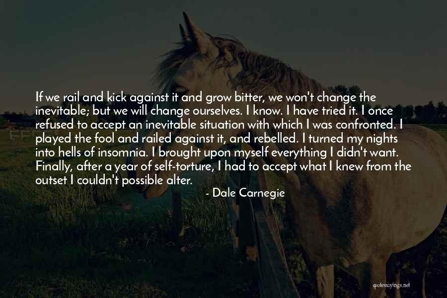 Acceptance And Change Quotes By Dale Carnegie