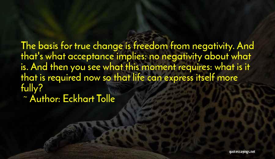 Acceptance And Change Quotes By Eckhart Tolle