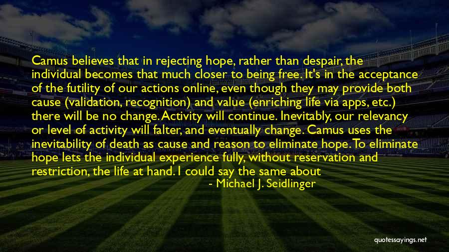 Acceptance And Change Quotes By Michael J. Seidlinger