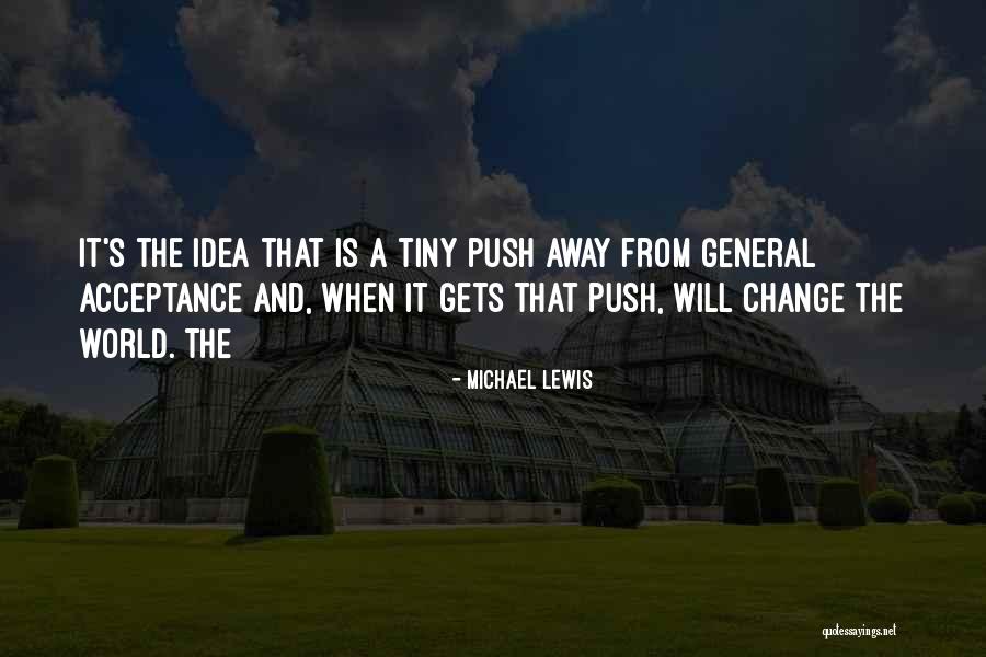 Acceptance And Change Quotes By Michael Lewis