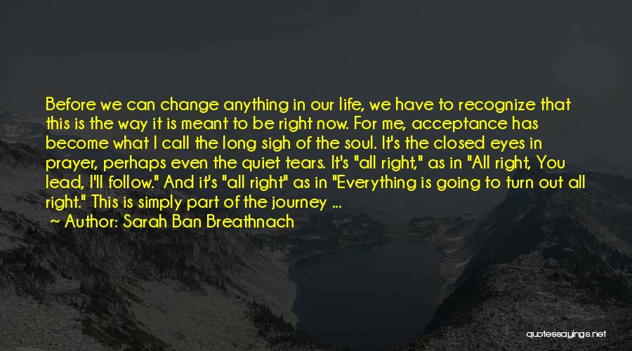 Acceptance And Change Quotes By Sarah Ban Breathnach