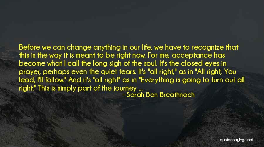 Acceptance And Change Quotes By Sarah Ban Breathnach