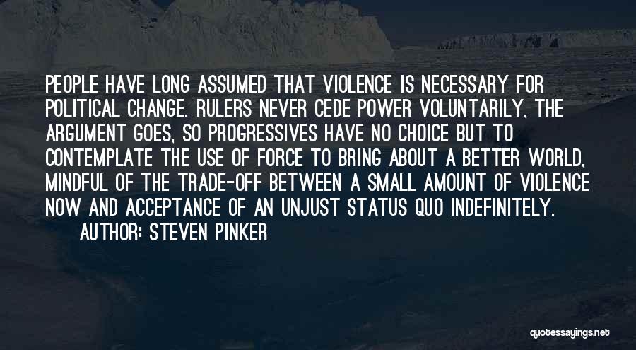 Acceptance And Change Quotes By Steven Pinker