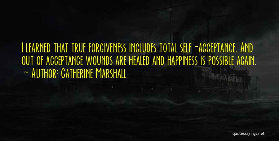 Acceptance And Forgiveness Quotes By Catherine Marshall