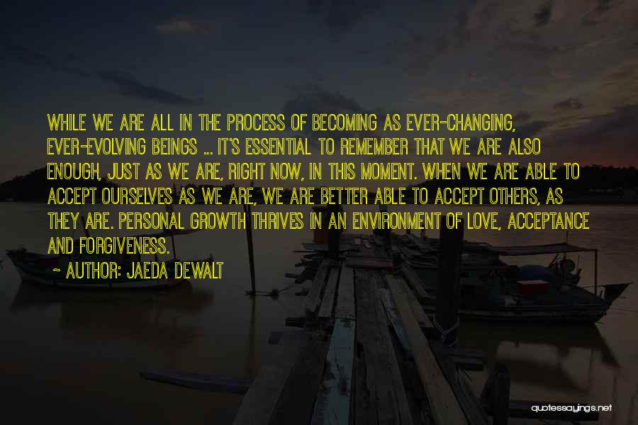 Acceptance And Forgiveness Quotes By Jaeda DeWalt