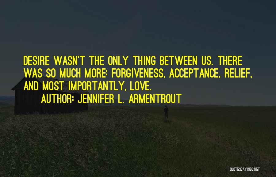 Acceptance And Forgiveness Quotes By Jennifer L. Armentrout