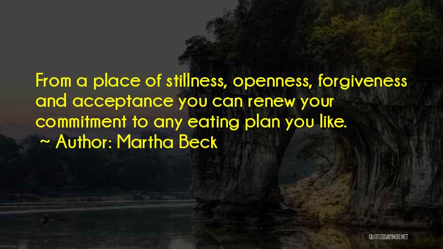 Acceptance And Forgiveness Quotes By Martha Beck