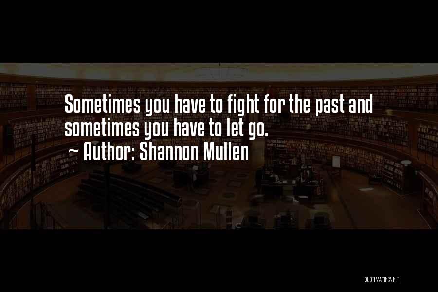 Acceptance And Forgiveness Quotes By Shannon Mullen