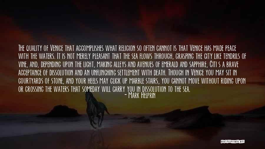 Acceptance And Peace Quotes By Mark Helprin Acceptance And Peace Quotes By Mark Helprin