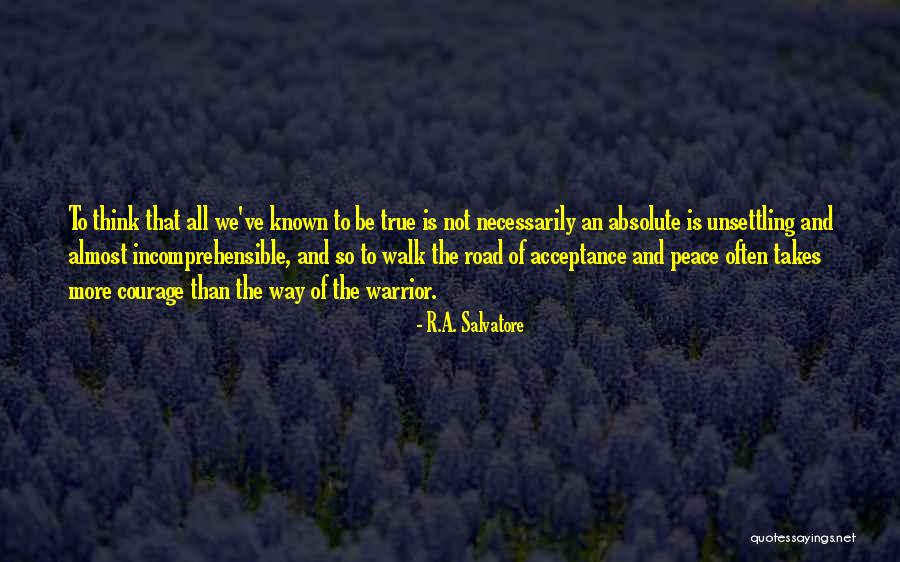 Acceptance And Peace Quotes By R.A. Salvatore Acceptance And Peace Quotes By R.A. Salvatore