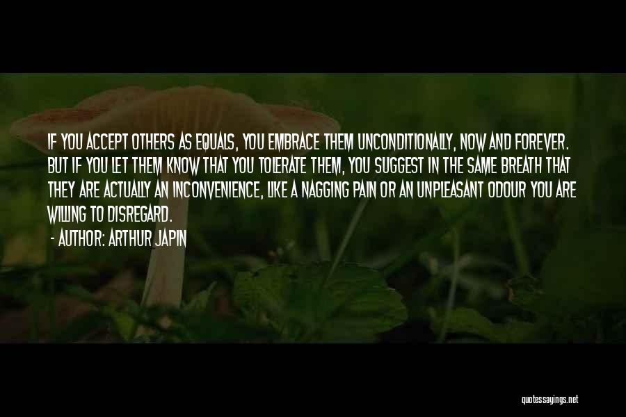 Acceptance And Tolerance Quotes By Arthur Japin